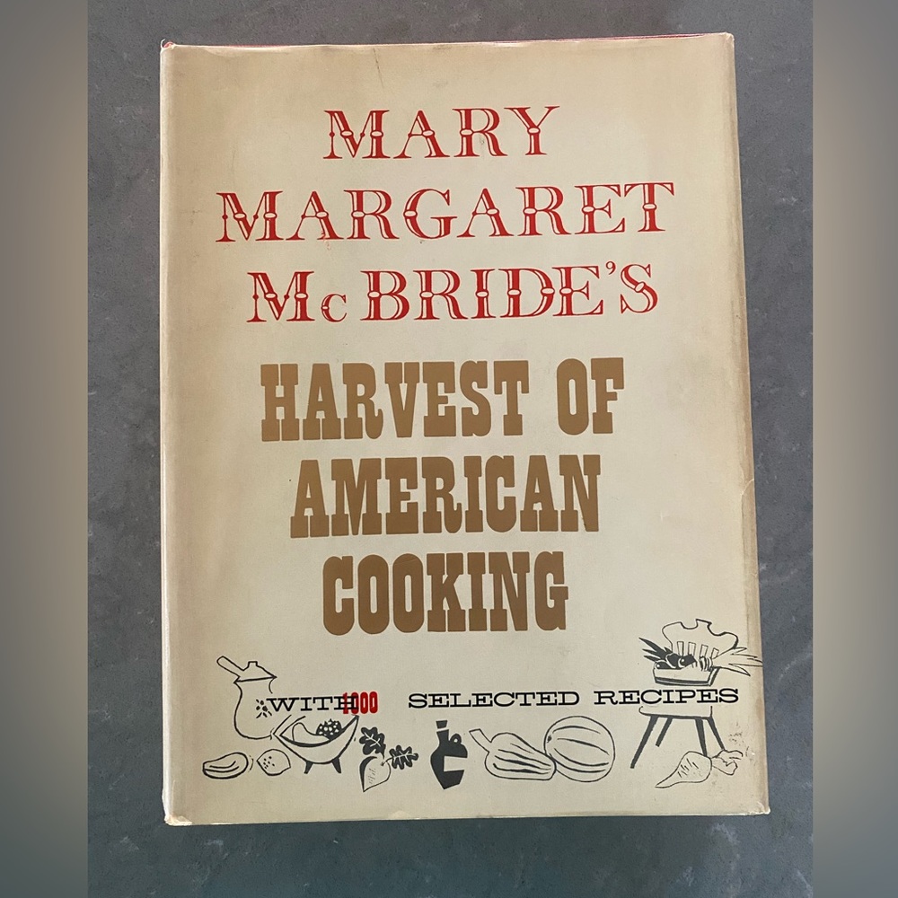 Harvest of American Cooking ‘57 Mary Margaret McBride Cookbook Recipes Across US